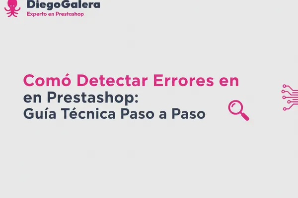 Cómo Detectar Errores en PrestaShop: Guía
