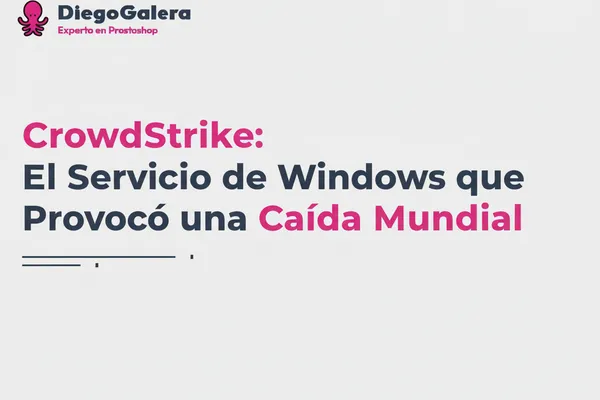 CrowdStrike: la Caída que Paralizó el Mundo