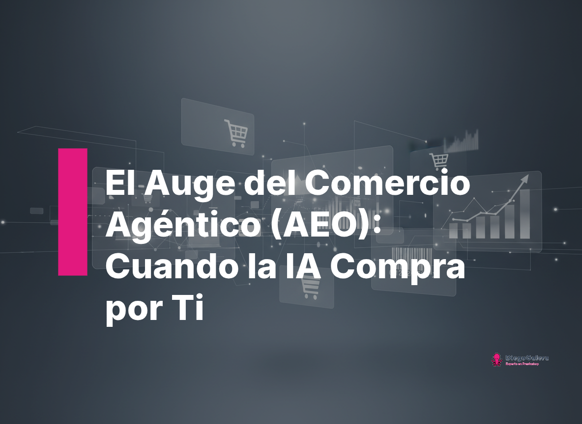 El Auge del Comercio Agéntico (AEO): Cuando la IA Compra por Ti